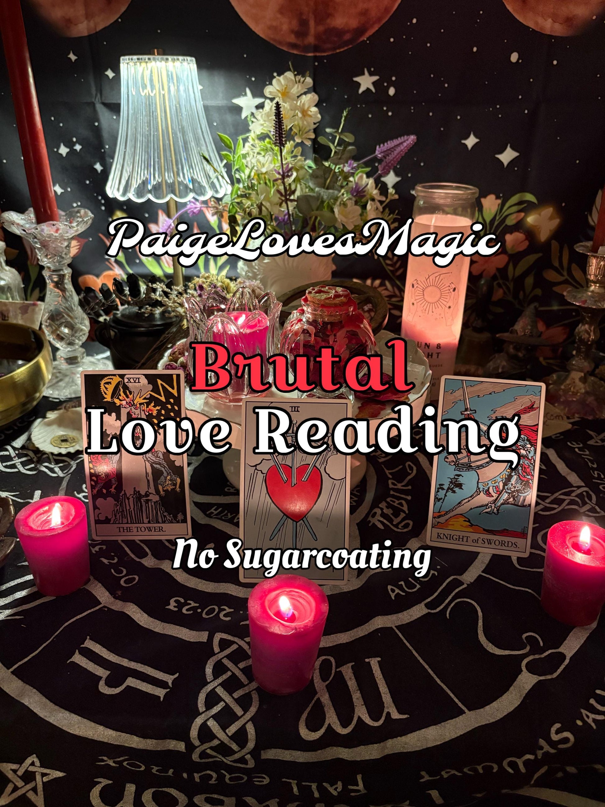 Brutal Love Tarot Reading, What you need to hear, No sugar coating